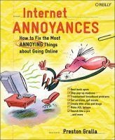 Internet Annoyances - How to Fix the Most Annoying Things About Going Online (Paperback) - Preston Gralla Photo