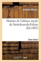 Histoire de L'Abbaye Royale de Saint-Jean-de-Falaise 2eme Edition (French, Paperback) - Meriel Photo