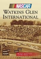 Watkins Glen International (NASCAR Library Collection) (Paperback) - Michael Argetsinger Photo