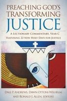 Preaching God's Transforming Justice, Year C - A Lectionary Commentary (Hardcover) - Dale P Andrews Photo