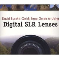 Digital SLR Lenses - 's Quick Snap Guide (Paperback) - David Busch Photo