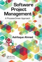 Software Project Management - A Process-Driven Approach (Hardcover) - Ashfaque Ahmed Photo