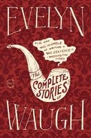 : The Complete Stories (Paperback) - Evelyn Waugh Photo
