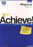 X-Kit Achieve! Physical Sciences - Gr 12: Exam Practice Book (Paperback) - Hester Spies Photo