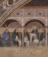 Religious Poverty, Visual Riches - Art in the Dominican Churches of Central Italy in the Thirteenth and Fourteenth Centuries (Hardcover) - Joanna Cannon Photo