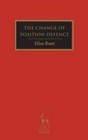 The Change of Position Defence (Hardcover, New) - Elise Bant Photo