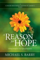 A Reason for Hope - Gaining Strength for Your Fight Against Cancer (Paperback) - Michael S Barry Photo