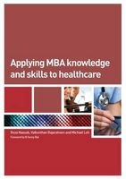 Applying MBA Knowledge and Skills to Healthcare (Paperback, 1 New Ed) - Reza Nassab Photo