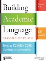 Building Academic Language - Meeting Common Core Standards Across Disciplines, Grades 5-12 (Paperback, 2nd Revised edition) - Jeff Zwiers Photo