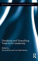 Gendering and Diversifying Trade Union Leadership (Hardcover) - Sue Ledwith Photo