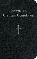 Prayers of Christian Consolation (Paperback) - William G Storey Photo