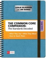 The Common Core Companion: The Standards Decoded, Grades 3-5 - What They Say, What They Mean, How to Teach Them (Spiral bound) - Leslie A Blauman Photo