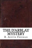 The D'Arblay Mystery (Paperback) - R Austin Freeman Photo