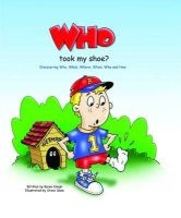Who Took My Shoe? - Discovering Who, What, When, Where, Why, and How (Hardcover) - Karen Emigh Photo