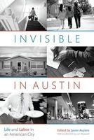 Invisible in Austin - Life and Labor in an American City (Paperback) - Javier Auyero Photo