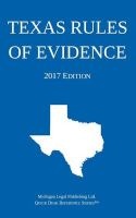 Texas Rules of Evidence; 2017 Edition (Paperback) - Michigan Legal Publishing Ltd Photo