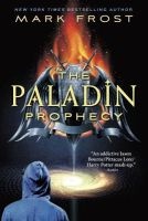 The Paladin Prophecy, Book 1 (Paperback) - Mark Frost Photo
