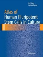 Atlas of Human Pluripotent Stem Cells in Culture (Hardcover, 2015) - Lyn Healy Photo