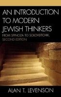 An Introduction to Modern Jewish Thinkers - From Spinoza to Soloveitchik (Hardcover, 2nd Revised edition) - Alan T Levenson Photo