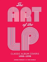 The Art of the LP - Classic Album Covers 1955-1995 (Hardcover, New edition) - Johnny Morgan Photo