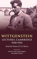 Wittgenstein: Lectures, Cambridge 1930-1933 - From the Notes of G. E. Moore (Hardcover) - David G Stern Photo