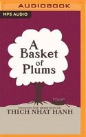 A Basket of Plums - Traditions of  (MP3 format, CD) - Thich Nhat Hanh Photo