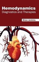 Hemodynamics - Diagnostics and Therapies (Hardcover) - Brian Jenkins Photo