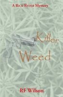 Killer Weed - A Rick Ryder Mystery (Paperback) - R F Wilson Photo
