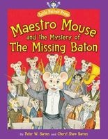 Maestro Mouse - And the Mystery of the Missing Baton (Hardcover) - Peter W Barnes Photo