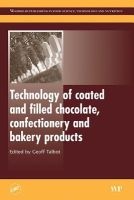 Technology of Coated and Filled Chocolate, Confectionery, Bakery Products and Ice Cream (Hardcover) - G Talbot Photo