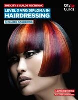 The City & Guilds Textbook: Level 3 VRQ Diploma in Hairdressing - includes Barbering (Paperback) - Louise Hockings Photo