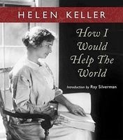 How I Would Help the World (Paperback) - Helen Keller Photo
