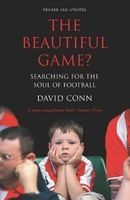 The Beautiful Game? - Searching for the Soul of Football (Paperback, New ed) - David Conn Photo