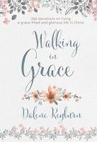 Walking In Grace (Paperback) - Dalene Reyburn Photo