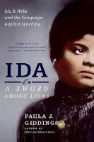 Ida: A Sword Among Lions - Ida B. Wells and the Campaign Against Lynching (Paperback) - Paula J Giddings Photo