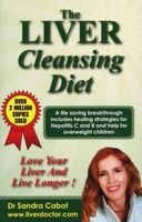 The Liver Cleansing Diet - Love Your Liver And Live Longer! (Paperback, Revised, Update) - Sandra Cabot Photo