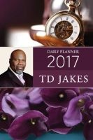  Daily Planner 2017 (Hardcover) - TD Jakes Photo