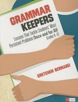 Grammar Keepers, Grades 4-12 - Lessons That Tackle Students' Most Persistent Problems Once and for All (Paperback) - Gretchen S Bernabei Photo