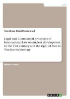 Legal and Commercial Prospects of International Law on Nuclear Development in the 21st Century and the Right of Iran to Nuclear Technology (Paperback) - Hamidreza Ostad Mohammadi Photo