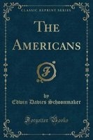 The Americans (Classic Reprint) (Paperback) - Edwin Davies Schoonmaker Photo