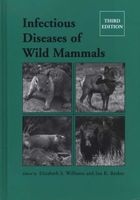 Infectious Diseases of Wild Mammals (Hardcover, 3rd Revised edition) - Elizabeth S Williams Photo