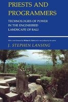 Priests and Programmers - Technologies of Power in the Engineered Landscape of Bali (Paperback, Revised edition) - JStephen Lansing Photo