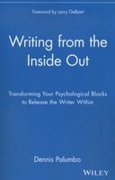 Writing from the Inside Out - Transforming Your Psychological Blocks to Release the Writer within (Paperback) - Dennis Palumbo Photo