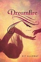 Dreamfire (Hardcover) - Kit Alloway Photo