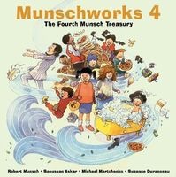 Munschworks, No. 4 - The Fourth Munsch Treasury (Hardcover) - Robert Munsch Photo