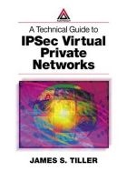 A Technical Guide to IPSec Virtual Private Networks (Paperback) - James S Tiller Photo