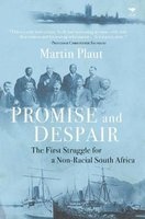 Promise and Despair - The First Struggle for a Non-Racial South Africa (Paperback) - Martin Plaut Photo
