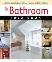 All New Bathroom Idea Book - Cabinets, Countertops, Storage, Flooring, Lighting, Fixtures (Paperback, New edition) - Sandra S Soria Photo