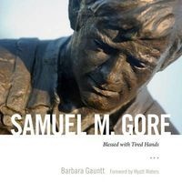 Samuel M. Gore - Blessed with Tired Hands (Hardcover) - Barbara Gauntt Photo
