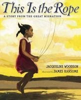 This Is the Rope - A Story from the Great Migration (Hardcover) - Jacqueline Woodson Photo